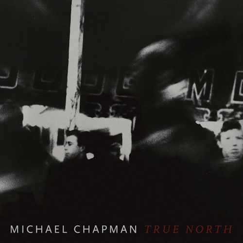 CHAPMAN, MICHAEL - TRUE NORTHCHAPMAN, MICHAEL - TRUE NORTH.jpg